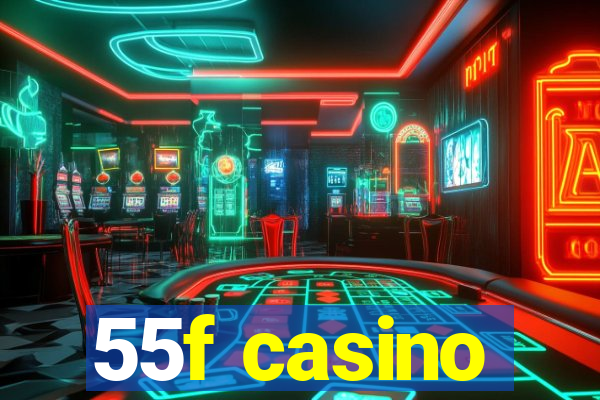 55f casino